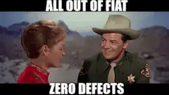 All Out of Fiat Zero Defects