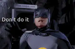 Batman Don't Do It