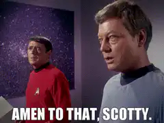 Amen to that, Scotty