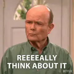 Reeeally Think About It