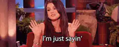 Selena Gomez I'm Just Sayin'