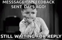 Still waiting for reply