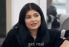 Kylie Jenner get real