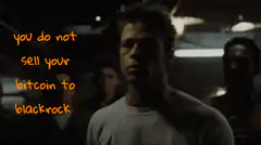 You do not sell your bitcoin to blackrock