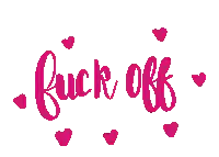 pink fuck off with hearts