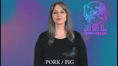 ASL sign for PORK / PIG