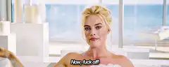 Margot Robbie Now Fuck Off
