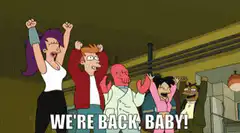 Futurama crew cheers we're back baby