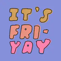 It's Fri-yay text animation