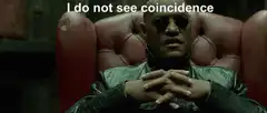 I do not see coincidence I see providence