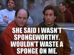 Seinfeld Kramer George sponge worthy
