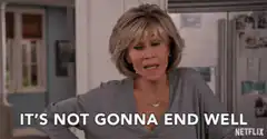 Jane Fonda It's Not Gonna End Well