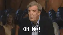 Jeremy Clarkson OH NO ANYWAY