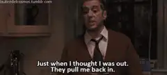 Michael Corleone They Pull Me Back In