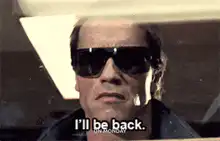 Arnold Schwarzenegger I'll be back