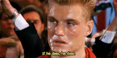 Dolph Lundgren If he dies he dies
