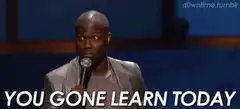 Dave Chappelle You Gone Learn Today