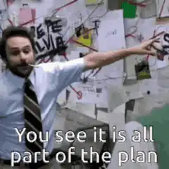 Charlie Kelly You See It Is All Part of the Plan