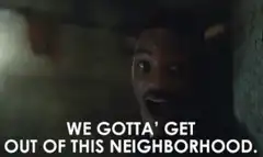 Will Smith We Gotta Get Out of This Neighborhood