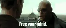 Morpheus tells Neo to free his mind