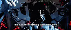 Darth Vader The Force is strong with this one
