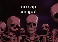 skeletons laughing no cap on god