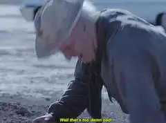 Old man says well that's too damn bad