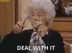 Old lady puts on sunglasses deal with it