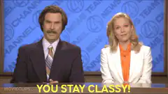 Ron Burgundy You Stay Classy
