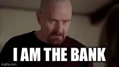 I am the bank