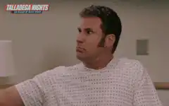 Will Ferrell yelling in Talladega Nights