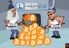 Bitcoin Miners Wizard Dipshits