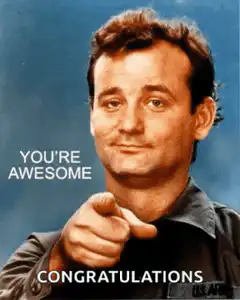 Bill Murray You're Awesome Congratulations