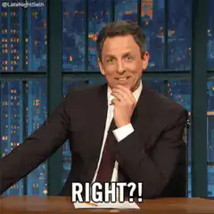 Seth Meyers Right?! Meme