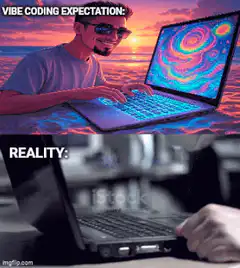 Vibe Coding Expectation vs Reality