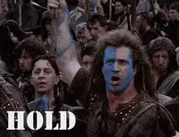 William Wallace yelling hold