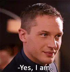 Tom Hardy Yes I Am