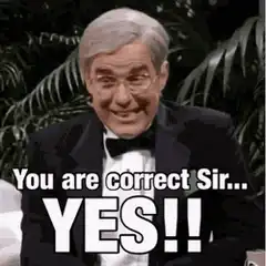 You are correct Sir YES!!