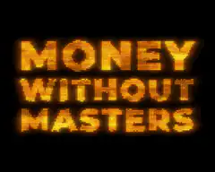 Money Without Masters Bitcoin