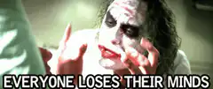 Joker Everyone Loses Their Minds
