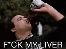 Man chugging beer F*ck my liver