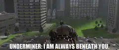 Underminer rises from underground