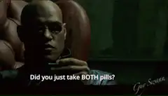 Morpheus and Agent Smith take both pills