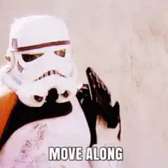 Stormtrooper Move Along