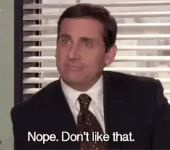 Michael Scott Nope Don't Like That