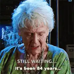 Still Waiting 84 Years