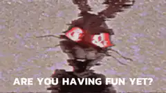 Are You Having Fun Yet Rabbit