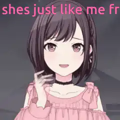 anime girl shes just like me fr