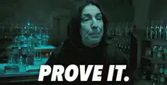 Severus Snape Prove It