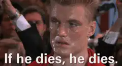 Dolph Lundgren If he dies he dies